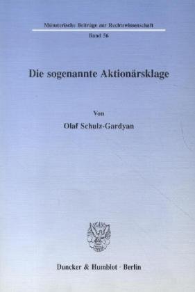 Die sogenannte Aktionärsklage. (Münsterische Beiträge zur Rechtswissenschaft)