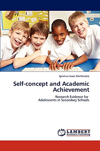 Self-concept and Academic Achievement: Research Evidence for Adolescents in Secondary Schools