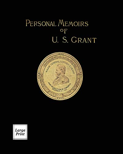 Personal Memoirs of U. S. Grant Volume 2/2: Large Print Edition (River Moor Books Large Print Editions)