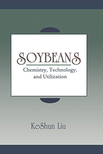 Soybeans: Chemistry, Technology, And Utilization