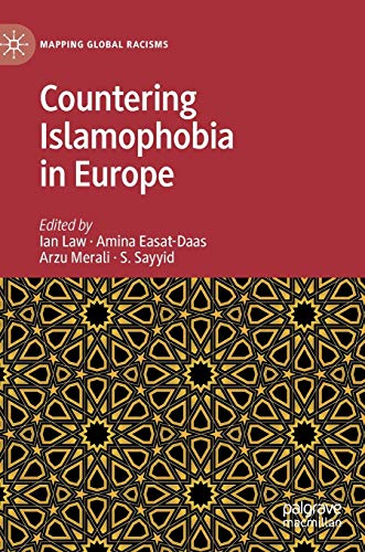 Countering Islamophobia in Europe (Mapping Global Racisms)