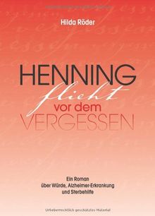 Henning flieht vor dem Vergessen