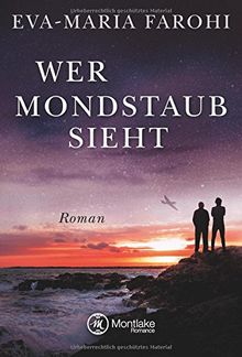 Wer Mondstaub sieht