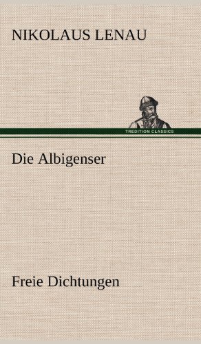 Die Albigenser: Freie Dichtungen