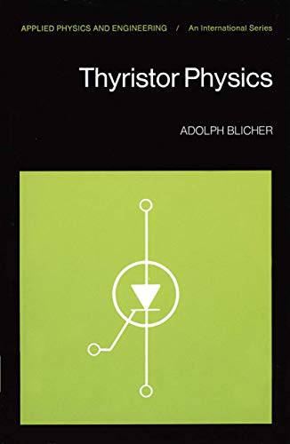 Thyristor Physics (Applied Physics and Engineering, 12, Band 12)