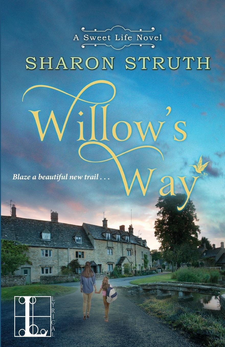 Willow's Way (A Sweet Life Novel, Band 2)
