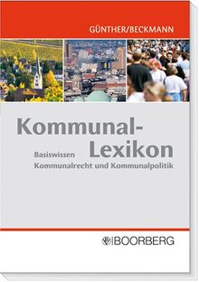 Kommunal-Lexikon: Basiswissen Kommunalrecht und Kommunalpolitik