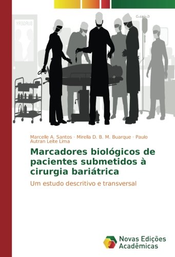 Marcadores biológicos de pacientes submetidos à cirurgia bariátrica: Um estudo descritivo e transversal