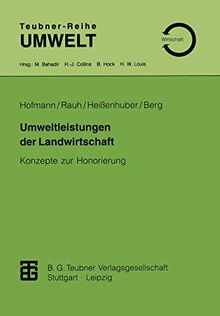 Umweltleistungen der Landwirtschaft: Konzepte zur Honorierung (Teubner-Reihe Umwelt)