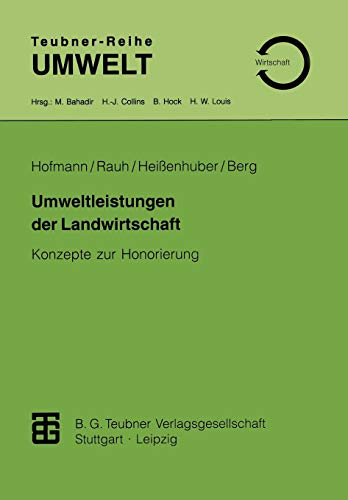 Umweltleistungen der Landwirtschaft: Konzepte zur Honorierung (Teubner-Reihe Umwelt)
