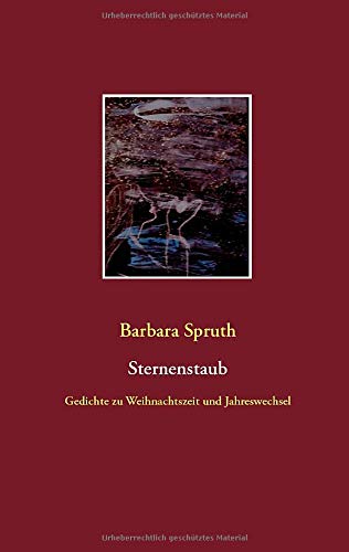 Sternenstaub: Gedichte zu Weihnachtszeit und Jahreswechsel