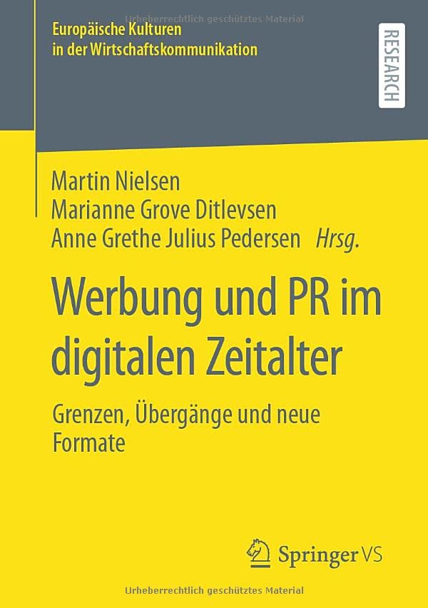 Werbung und PR im digitalen Zeitalter: Grenzen, Übergänge und neue Formate (Europäische Kulturen in der Wirtschaftskommunikation, 34, Band 34)
