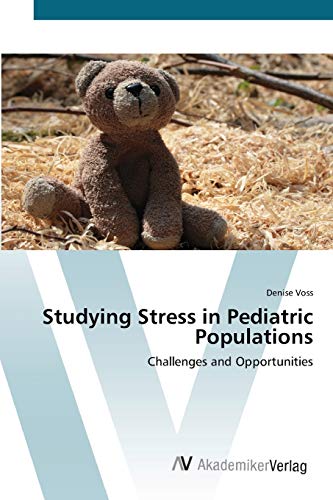 Studying Stress in Pediatric Populations: Challenges and Opportunities