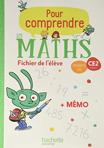Pour comprendre les maths CE2, cycle 2 : fichier de l'élève : programmes 2018