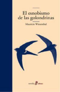 El esnobismo de las golondrinas (Edhasa Literaria)