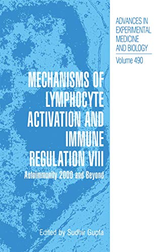 Mechanisms of Lymphocyte Activation and Immune Regulation VIII: Autoimmunity 2000 and Beyond (Advances in Experimental Medicine and Biology, 490, Band 490)