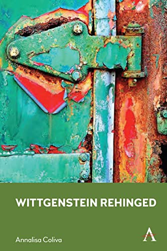 Wittgenstein Rehinged: The Relevance of on Certainty for Contemporary Epistemology (Anthem Studies in Wittgenstein)