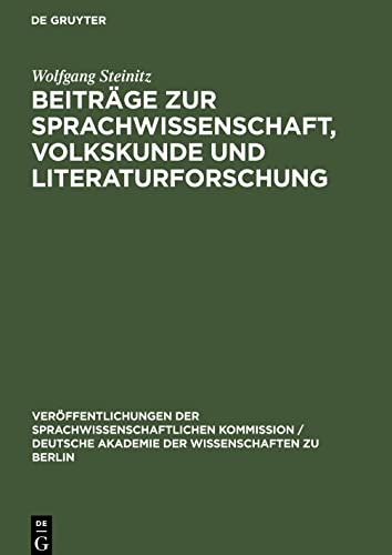 Beiträge zur Sprachwissenschaft, Volkskunde und Literaturforschung: Wolfgang Steinitz zum 60. Geburtstag am 28. Februar 1965 dargebracht