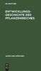 Entwicklungsgeschichte des Pflanzenreiches (Sammlung Göschen, 1137, Band 1137)