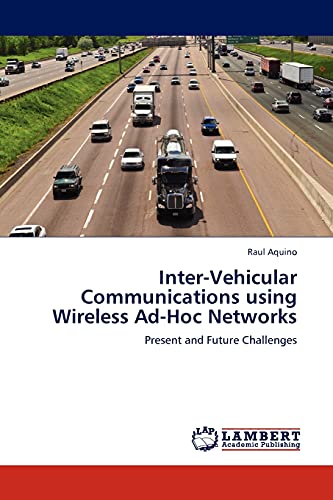 Inter-Vehicular Communications using Wireless Ad-Hoc Networks: Present and Future Challenges