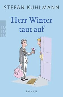 Herr Winter taut auf: Für alle, die "Ein Mann namens Ove" lieben.