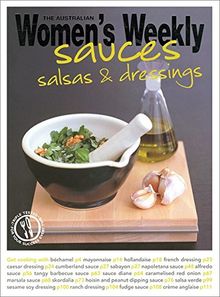 Sauces, Salsas and Dressings (The Australian Women's Weekly: New Essentials)