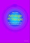 Astrologie als Therapie. Auf der Suche nach der Lüge. Ein Selbsterfahrungsbuch