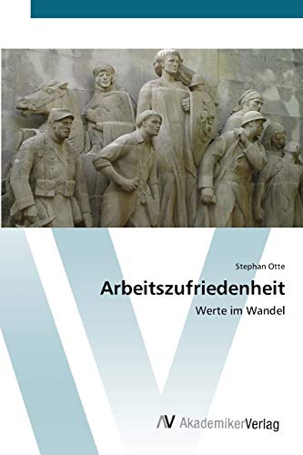Arbeitszufriedenheit: Werte im Wandel