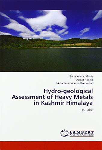 Hydro-geological Assessment of Heavy Metals in Kashmir Himalaya: Dal lake
