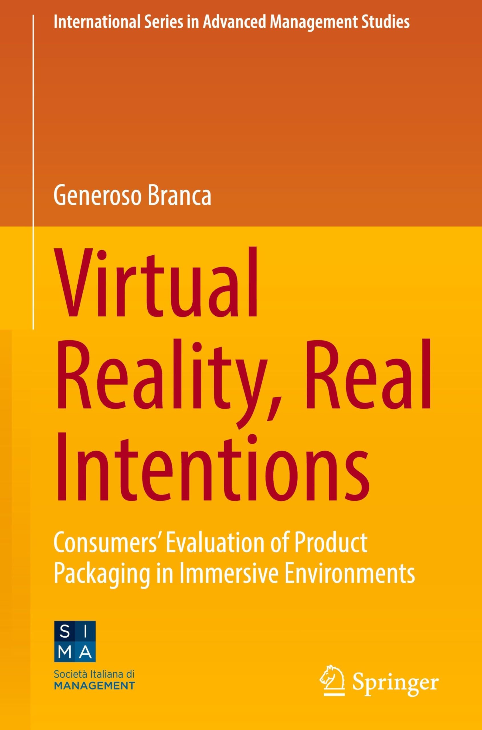 Virtual Reality, Real Intentions: Consumers’ Evaluation of Product Packaging in Immersive Environments (International Series in Advanced Management Studies)