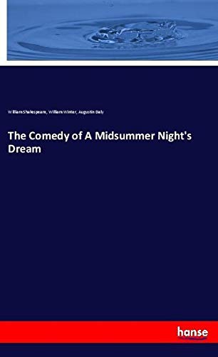 The Comedy of A Midsummer Night's Dream