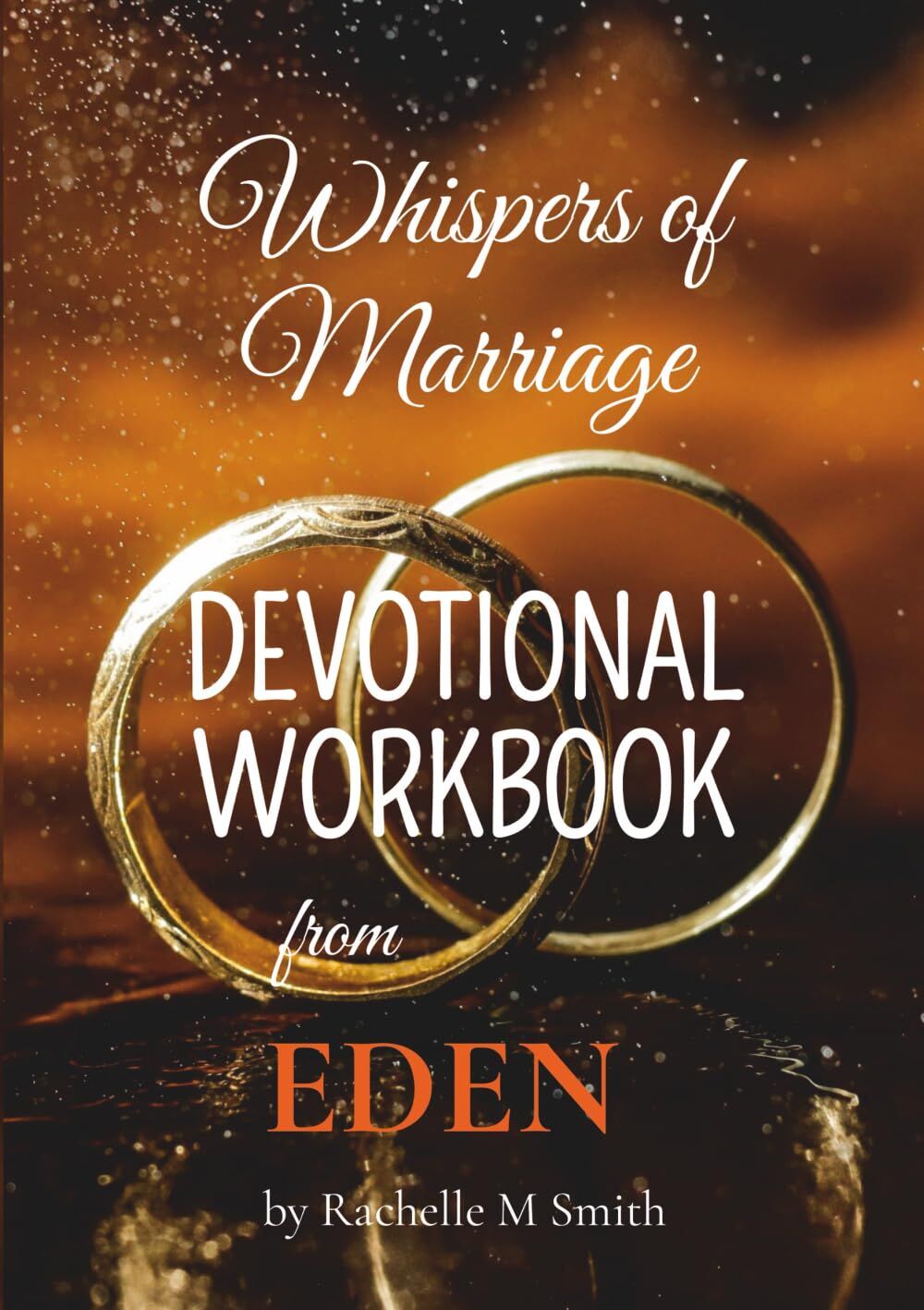 Whispers of Marriage from EDEN - Devotional Workbook