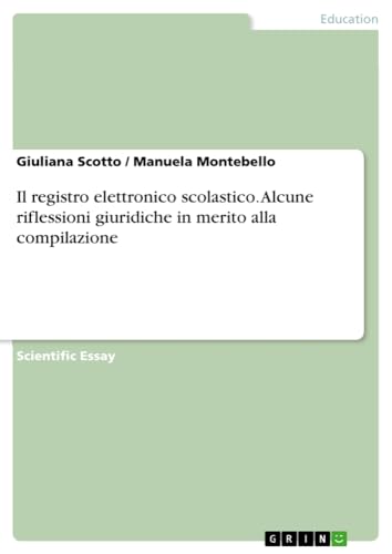 Il registro elettronico scolastico. Alcune riflessioni giuridiche in merito alla compilazione