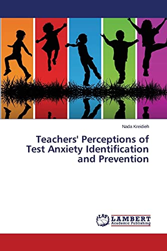 Teachers' Perceptions of Test Anxiety Identification and Prevention