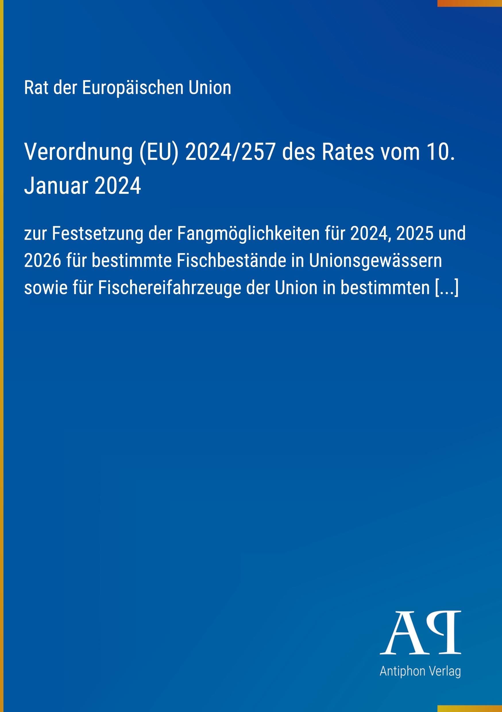 Verordnung (EU) 2024/257 des Rates vom 10. Januar 2024