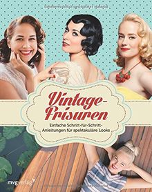 Vintage-Frisuren: Einfache Schritt-für-Schritt-Anleitungen für spektakuläre Looks von Sundh, Emma, Wing, Sarah | Buch | Zustand gut
