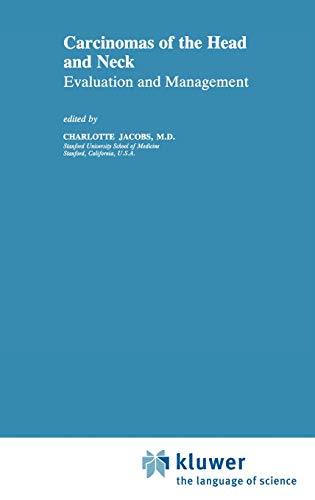 Carcinomas of the Head and Neck: Evaluation and Management (Cancer Treatment and Research, 52, Band 52)