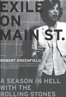 Exile on Main Street: A Season in Hell with the "Rolling Stones"
