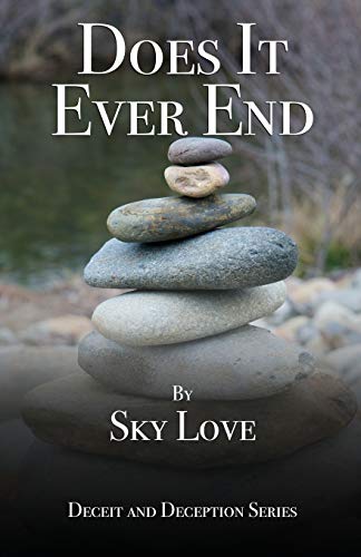 Does It Ever End (Deceit and Deception Series, Band 3)