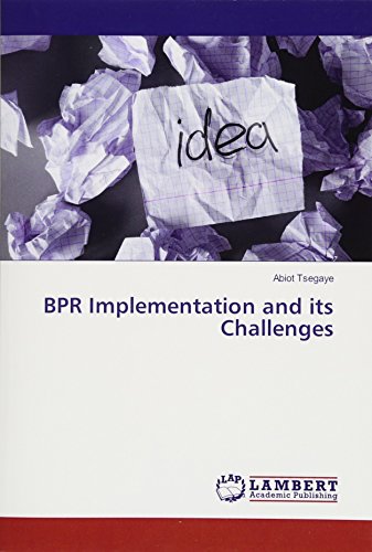 BPR Implementation and its Challenges