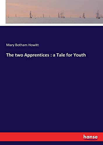 The two Apprentices : a Tale for Youth