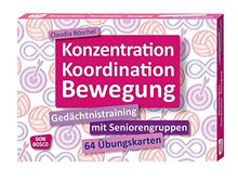 Konzentration, Koordination, Bewegung: Gedächtnistraining mit Seniorengruppen. 64 Übungskarten
