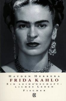 Frida Kahlo. Ein leidenschaftliches Leben. von Herrera, Hayden | Buch | Zustand gut