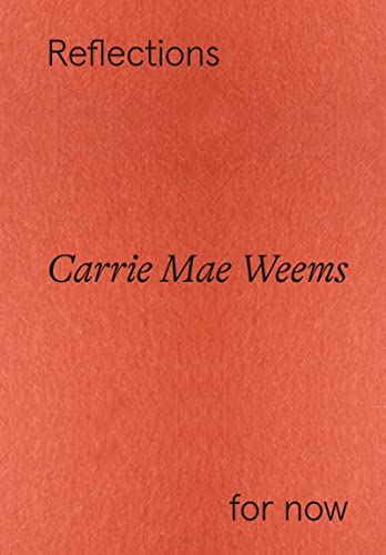 Florence Ostende Carrie Mae Weems Reflections For Now