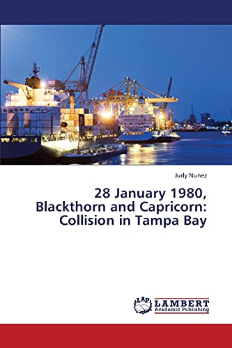 28 January 1980, Blackthorn and Capricorn: Collision in Tampa Bay