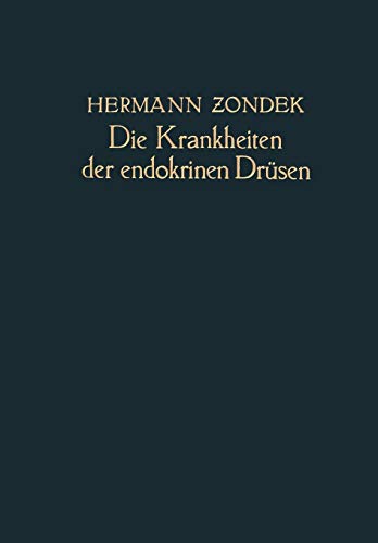 Die Krankheiten der Endokrinen Drüsen: Ein Lehrbuch für Studierende und Ärzte