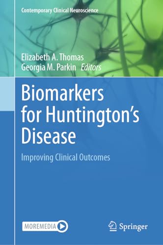 Biomarkers for Huntington's Disease: Improving Clinical Outcomes (Contemporary Clinical Neuroscience)