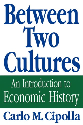 Between Two Cultures: An Introduction To Economic History