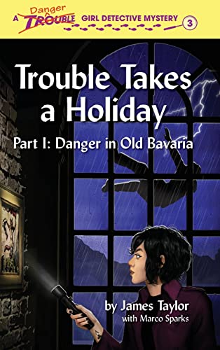 Trouble Takes a Holiday (Trouble: Girl Detective)