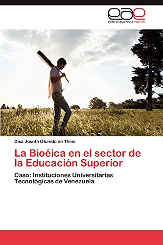 La Bioéica en el sector de la Educación Superior: Caso: Instituciones Universitarias Tecnológicas de Venezuela